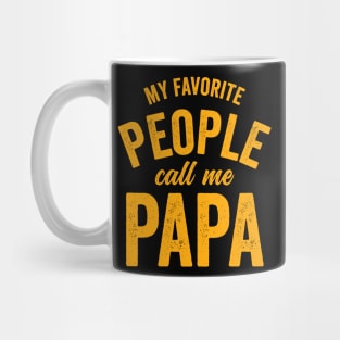 My Favorite People Call Me Papa-Fathers Day Mug